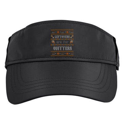 Leftovers Are For Quitters Ugly Thanksgiving Sweater Design Adult Drive Performance Visor