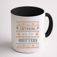 Leftovers Are For Quitters Ugly Thanksgiving Sweater Design Mug