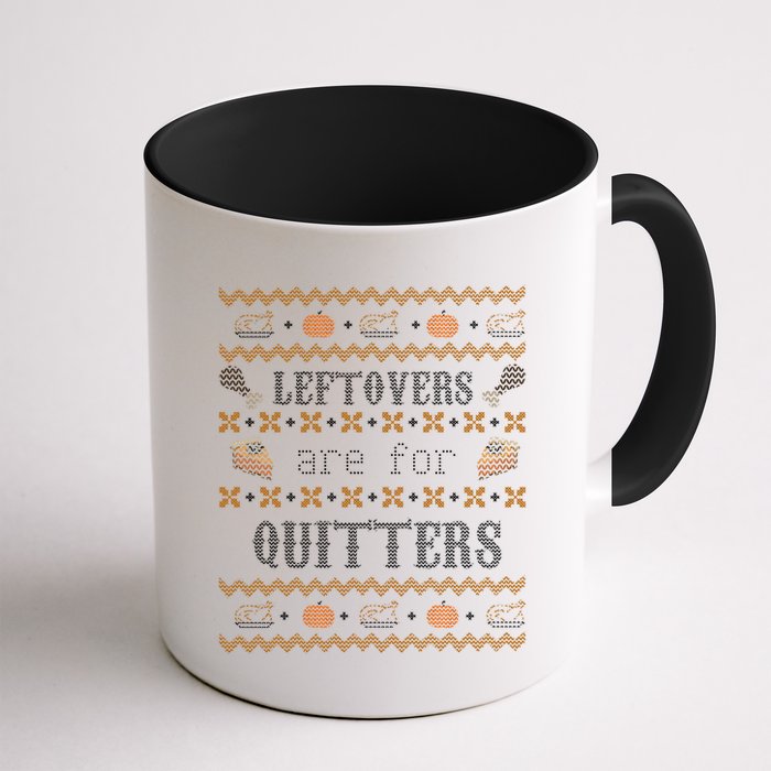 Leftovers Are For Quitters Ugly Thanksgiving Sweater Design Mug