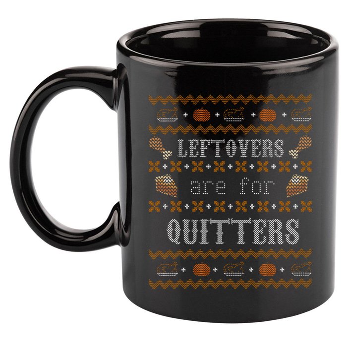 Leftovers Are For Quitters Ugly Thanksgiving Sweater Design 11oz C Handle Ceramic Mug