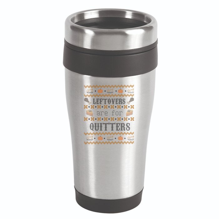 Leftovers Are For Quitters Ugly Thanksgiving Sweater Design 16oz Travel Tumbler