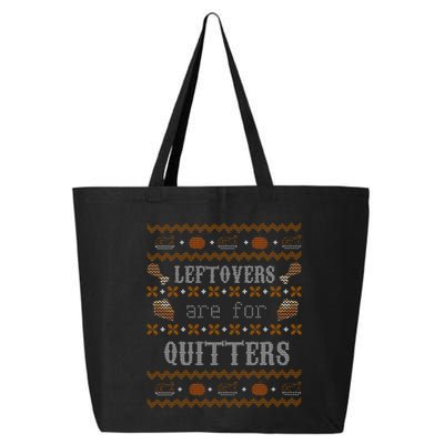 Leftovers Are For Quitters Ugly Thanksgiving Sweater Design 25L Jumbo Tote