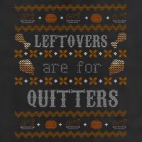 Leftovers Are For Quitters Ugly Thanksgiving Sweater Design 25L Jumbo Tote