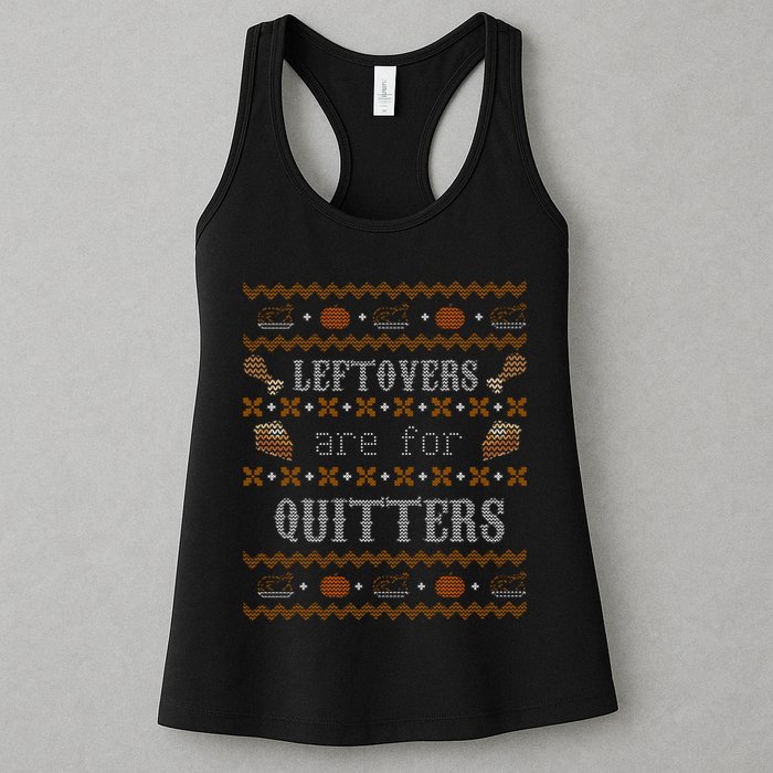 Leftovers Are For Quitters Ugly Thanksgiving Sweater Design Womens Tank Top