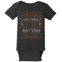 Leftovers Are For Quitters Ugly Thanksgiving Sweater Design Baby Bodysuit