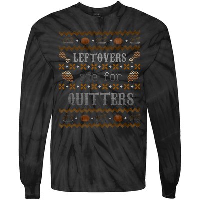 Leftovers Are For Quitters Ugly Thanksgiving Sweater Design Tie-Dye Long Sleeve Shirt