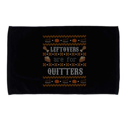 Leftovers Are For Quitters Ugly Thanksgiving Sweater Design Microfiber Hand Towel