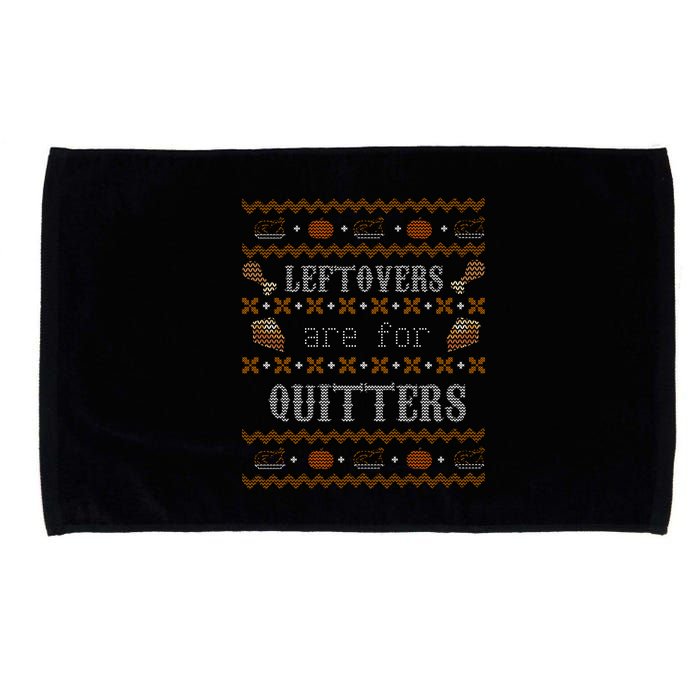 Leftovers Are For Quitters Ugly Thanksgiving Sweater Design Microfiber Hand Towel