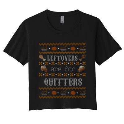 Leftovers Are For Quitters Ugly Thanksgiving Sweater Design Crop Top