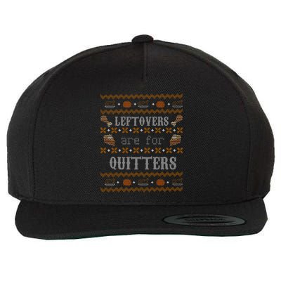 Leftovers Are For Quitters Ugly Thanksgiving Sweater Design Wool Snapback Cap