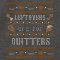 Leftovers Are For Quitters Ugly Thanksgiving Sweater Design Vector Backpack
