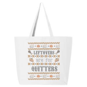 Leftovers Are For Quitters Ugly Thanksgiving Sweater Design 25L Jumbo Tote