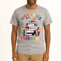 Libraries Are For Everyone Book Lover Tall T-Shirt
