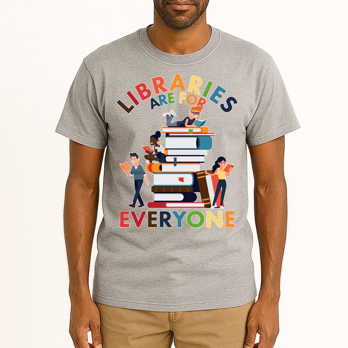 Libraries Are For Everyone Book Lover Tall T-Shirt