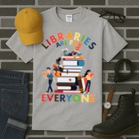 Libraries Are For Everyone Book Lover Tall T-Shirt