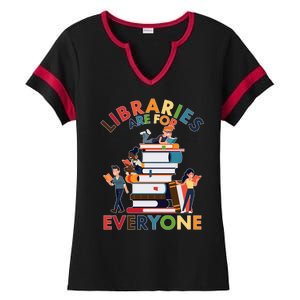 Libraries Are For Everyone Book Lover Ladies Halftime Notch Neck Tee