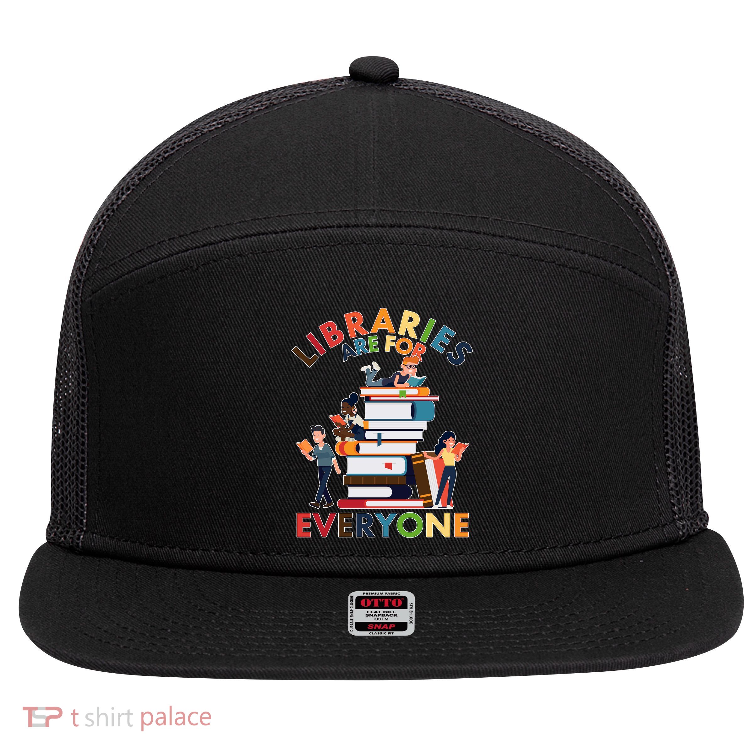 Libraries Are For Everyone Book Lover 7 Panel Mesh Trucker Snapback Hat