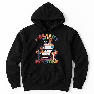 Libraries Are For Everyone Book Lover Hoodie