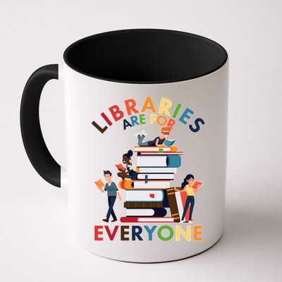 Libraries Are For Everyone Book Lover Mug