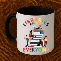 Libraries Are For Everyone Book Lover Mug