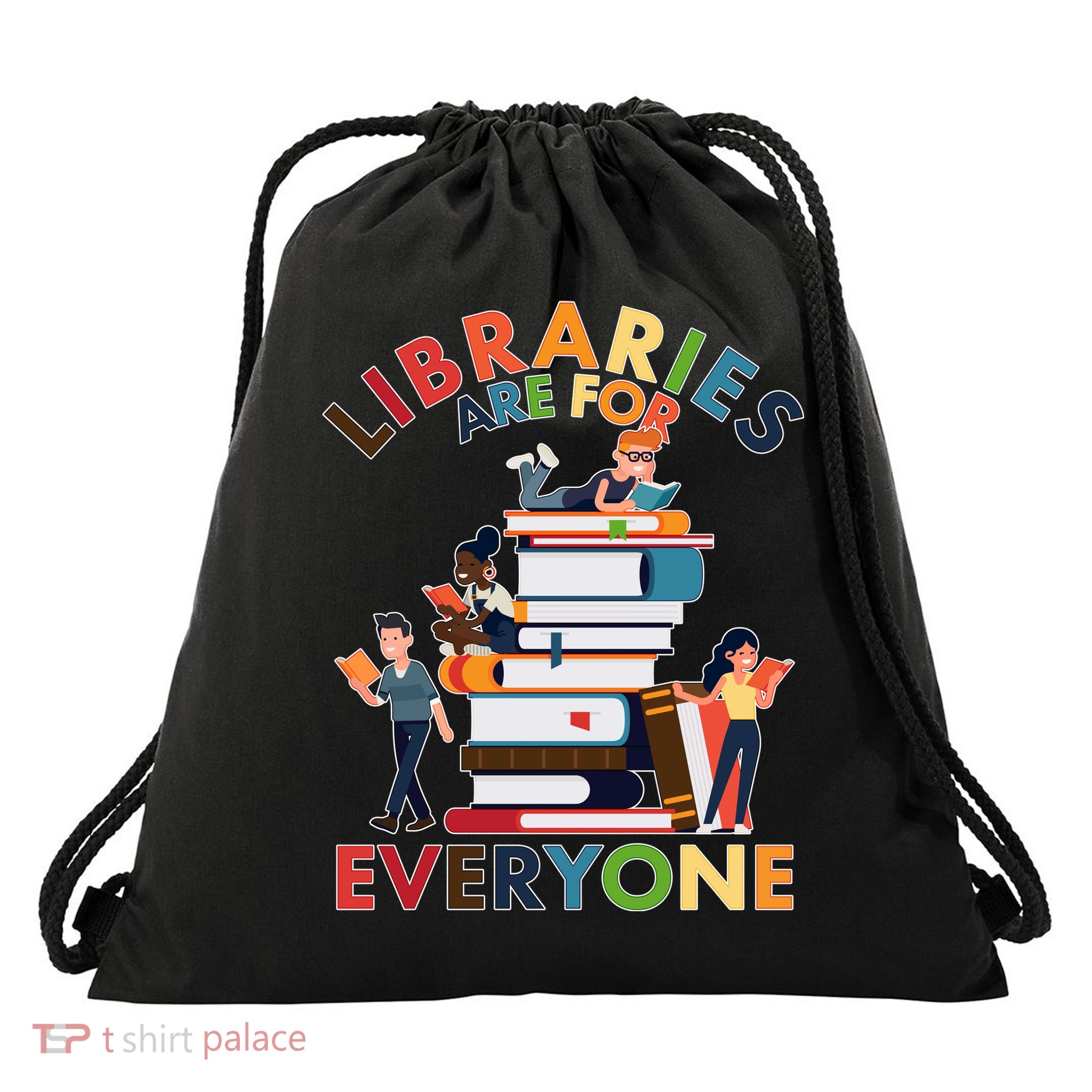 Libraries Are For Everyone Book Lover Drawstring Bag