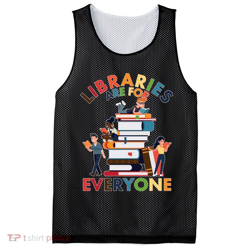 Libraries Are For Everyone Book Lover Mesh Reversible Basketball Jersey Tank