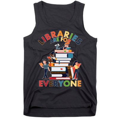 Libraries Are For Everyone Book Lover Tank Top