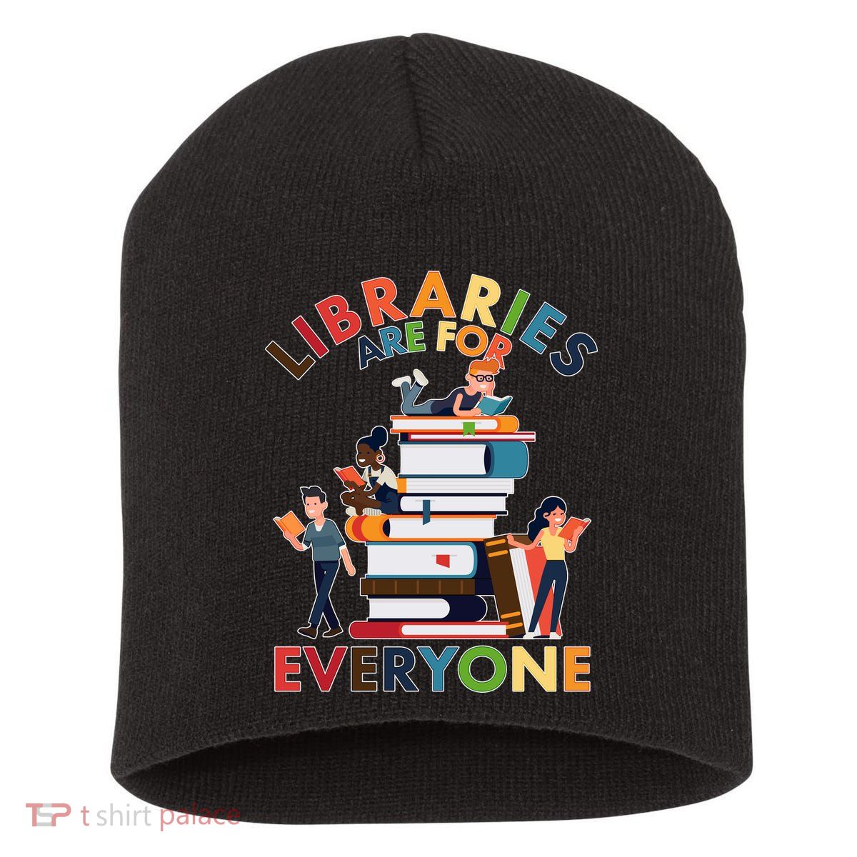 Libraries Are For Everyone Book Lover Short Acrylic Beanie