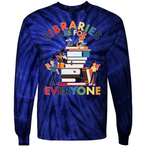 Libraries Are For Everyone Book Lover Tie-Dye Long Sleeve Shirt