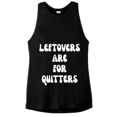Leftovers Are For Quitters Funny Holiday Ladies PosiCharge Tri-Blend Wicking Tank