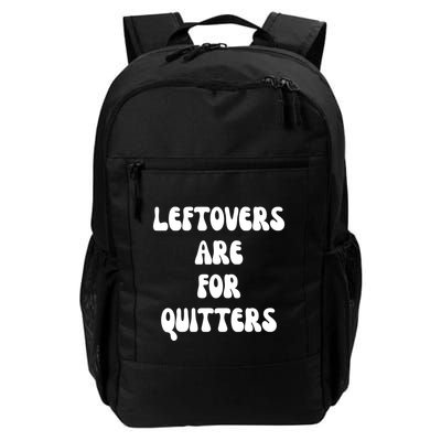 Leftovers Are For Quitters Funny Holiday Backpack
