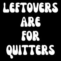 Leftovers Are For Quitters Funny Holiday 16 in Basic Backpack