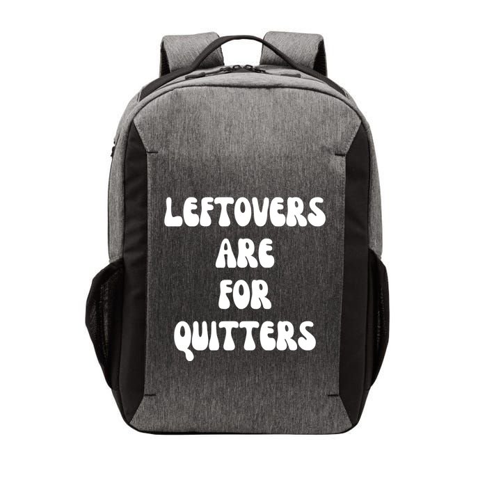 Leftovers Are For Quitters Funny Holiday Vector Backpack