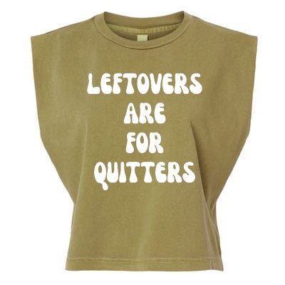 Leftovers Are For Quitters Funny Holiday Garment-Dyed Women's Muscle Tee