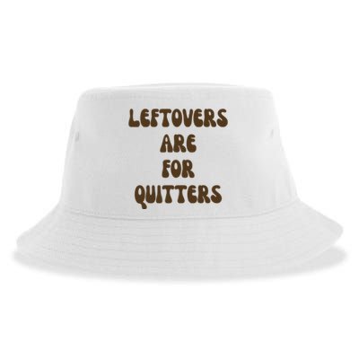 Leftovers Are For Quitters Funny Holiday Sustainable Bucket Hat