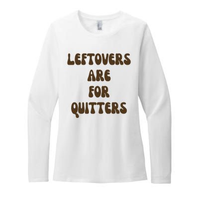 Leftovers Are For Quitters Funny Holiday Womens CVC Long Sleeve Shirt