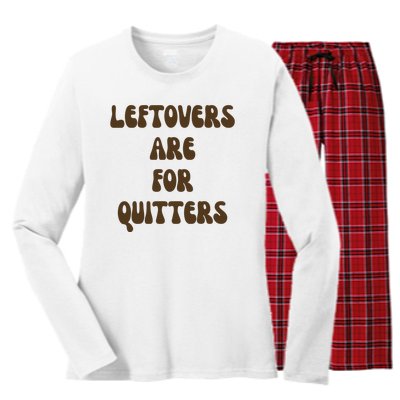 Leftovers Are For Quitters Funny Holiday Women's Long Sleeve Flannel Pajama Set 