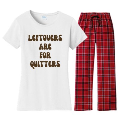 Leftovers Are For Quitters Funny Holiday Women's Flannel Pajama Set