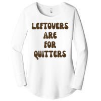 Leftovers Are For Quitters Funny Holiday Women's Perfect Tri Tunic Long Sleeve Shirt