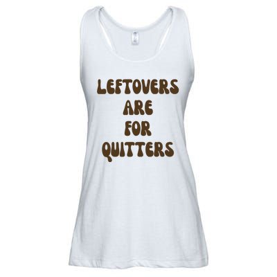 Leftovers Are For Quitters Funny Holiday Ladies Essential Flowy Tank