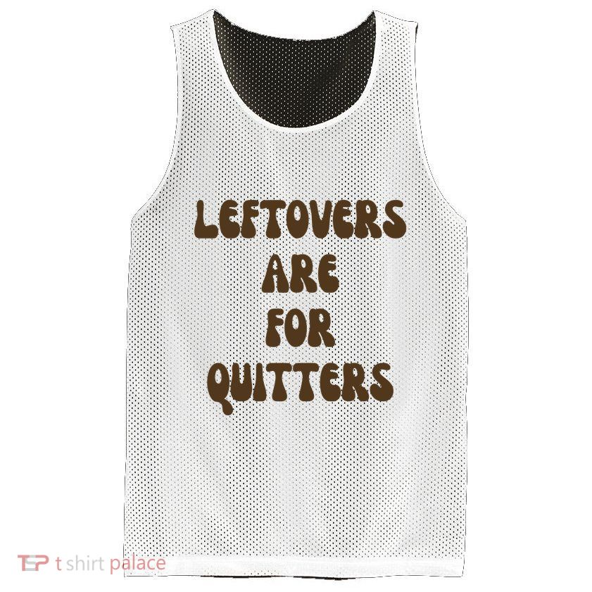 Leftovers Are For Quitters Funny Holiday Mesh Reversible Basketball Jersey Tank