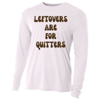 Leftovers Are For Quitters Funny Holiday Cooling Performance Long Sleeve Crew