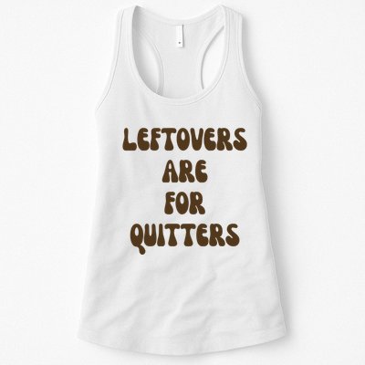 Leftovers Are For Quitters Funny Holiday Womens Tank Top