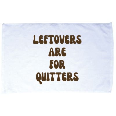 Leftovers Are For Quitters Funny Holiday Microfiber Hand Towel