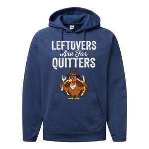 Leftovers Are For Quitters Family Funny Thanksgiving Performance Fleece Hoodie