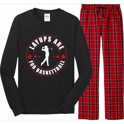 Layups Are For Basketball Funny Golf Long Sleeve Pajama Set