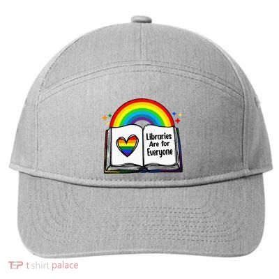 Libraries Are For Everyone Rainbow Lgbt Flag Librarian 7-Panel Snapback Hat