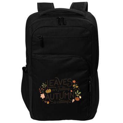 Leaves Are Falling Autumn Is Calling Impact Tech Backpack