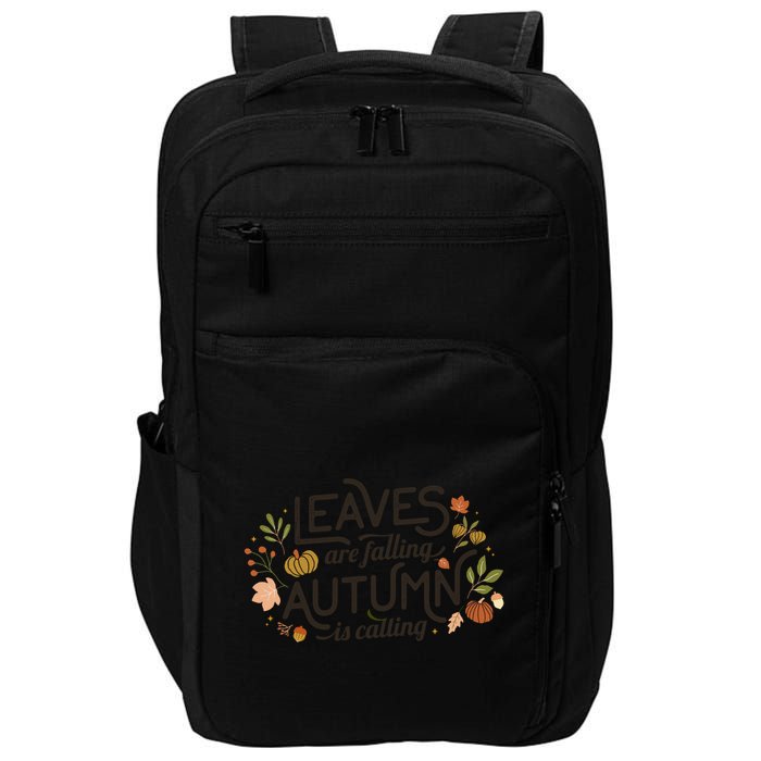 Leaves Are Falling Autumn Is Calling Impact Tech Backpack