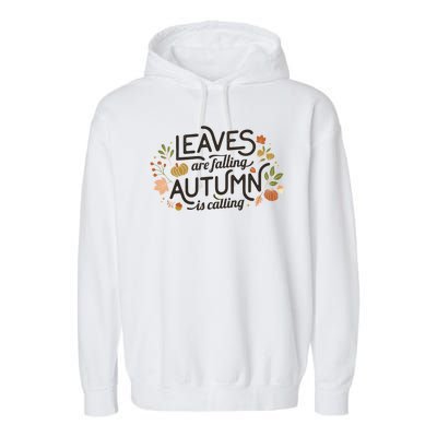 Leaves Are Falling Autumn Is Calling Garment-Dyed Fleece Hoodie